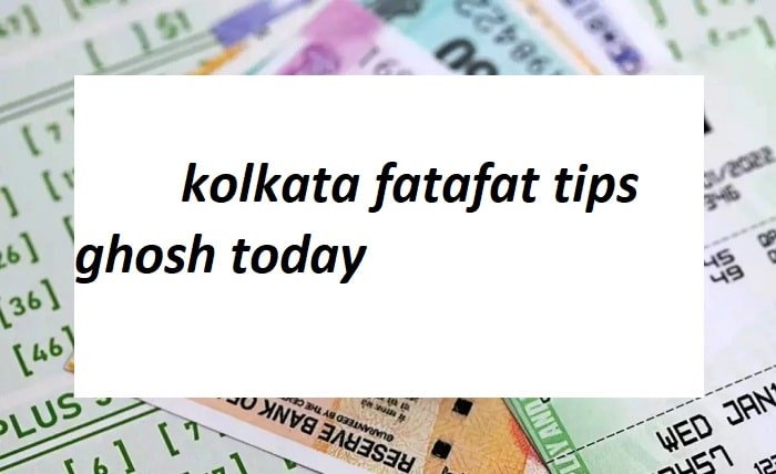 kolkata fatafat tips ghosh today