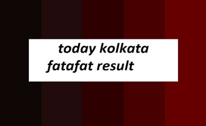 today kolkata fatafat result